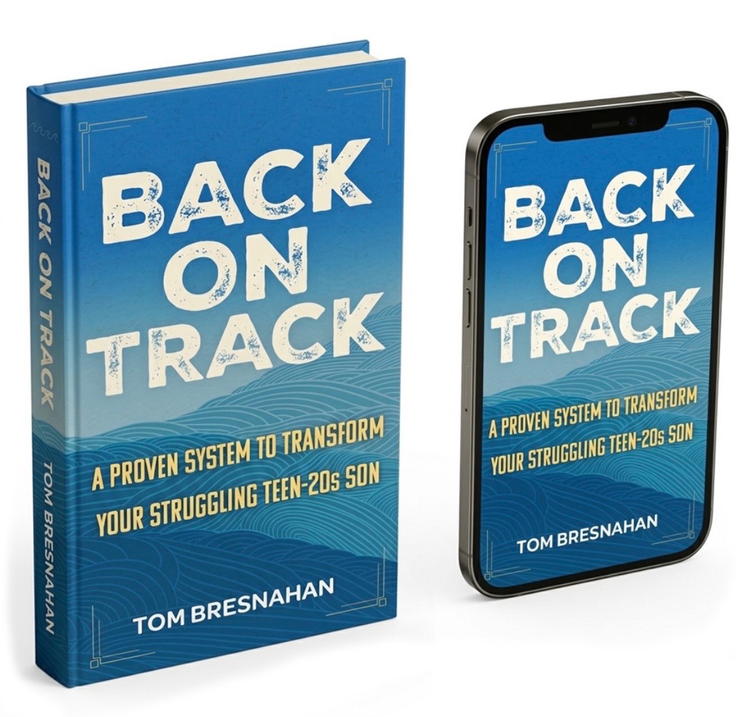 Back on Track: A Proven System to Transform Your Struggling Teen-20s Son by Tom Bresnahan